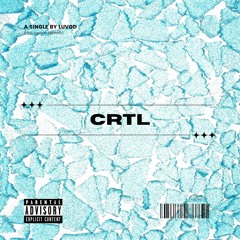 CRTL (prod. Key Kelly)