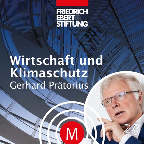MK28 "Wirtschaft und Klimaschutz" mit Gerhard Prätorius