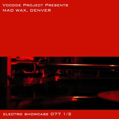 Vocode Project Electro Showcase 077 1/2 - May 2020