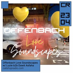 Offenbach Love Soundscape w/ Luzie & Dawit Asfaha 23.04.2024