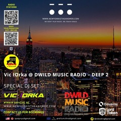 Vic IOrka @ DWILD MUSIC RADIO – Deep 2