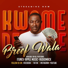 Breefwala _ Kwame Despite