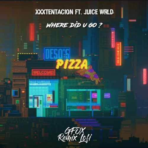 Xxxtentacion - Where did u Go? Ft. Juice Wrld ( G4BZ. Remix Lofi )