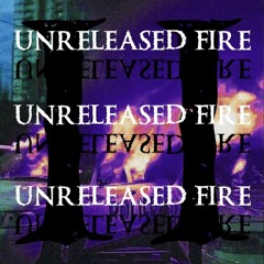 Unreleased Pt. II