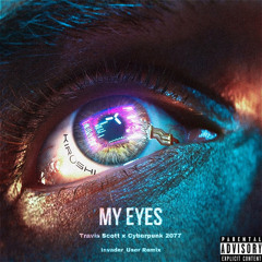 Travis Scott - MY EYES (Invxder Remix) | Cyberpunk2077