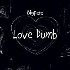 Love Dumb