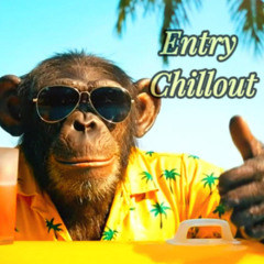 Entry Chillout