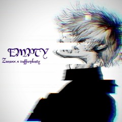 EMPTY ft sufferplenty (prod. Zamaxx X Ripvanwillow)