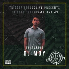 Trigger Tactics Volume 49 ft. DJ MOY [DUBSTEP/TRAP]