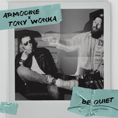 Armodine, Tony Wonka - Be Quiet