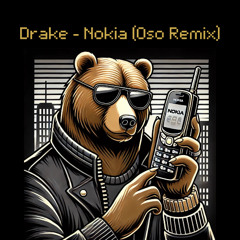 Drake - Nokia (Oso Remix)