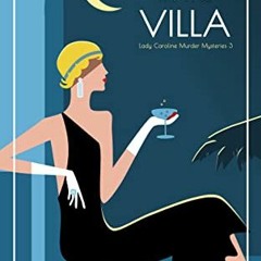 [READ] PDF 📝 A Body in the Villa: A 1920s Historical Mystery in Switzerland (Lady Ca
