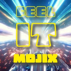 Mojix - Feel It