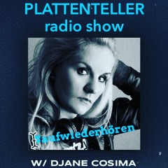 Cosima @ PLATTENTELLER Radio Show