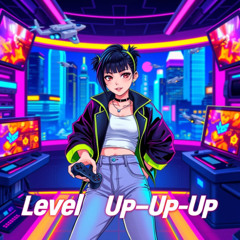 Level Up Up Up