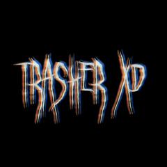 TRASHER XD