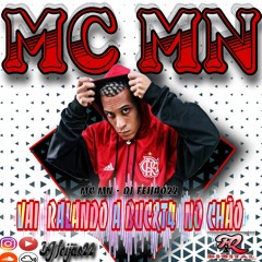 MC MN - VAI RALANDO A BCT NO CHÃO 140 BPM PROD(DJ FEIJÃO22).wav
