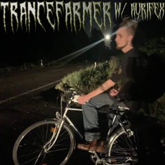 Trancefarmer #4 w/ Aurifex (10/11/22)