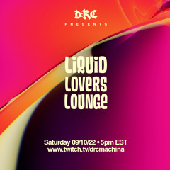 Liquid Lovers Lounge (EP72|SEPT10|2022)
