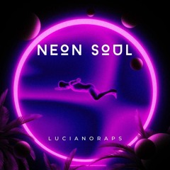 Lucianoraps NEON SOUL