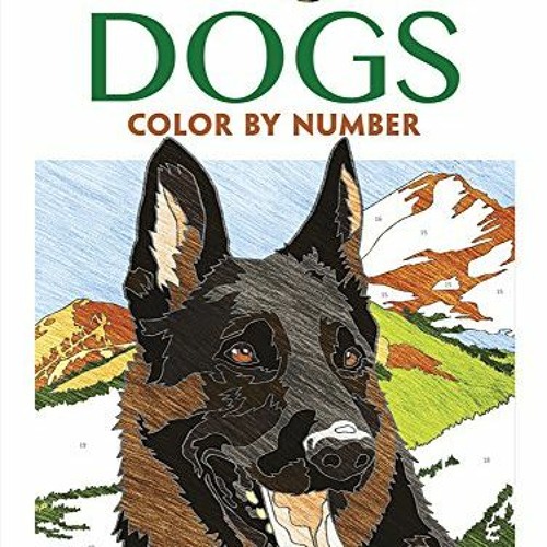 GET PDF 📋 Creative Haven Dogs Color by Number Coloring Book (Creative Haven Coloring