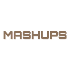 MASHUPS