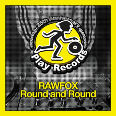 Rawfox / Round And Round (Original Mix)