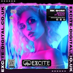 Bring It Back **OUT 13.12.24 ON EXCITE DIGITAL**