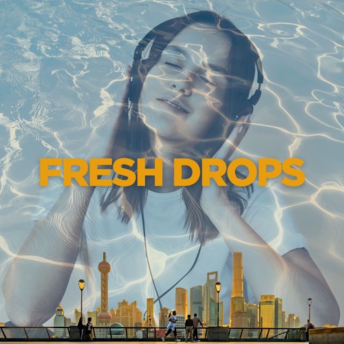 Fresh Drops