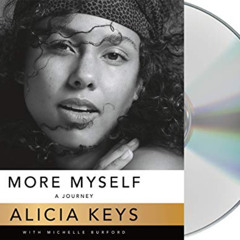 [READ] KINDLE 📨 More Myself: A Journey by  Alicia Keys,Alicia Keys,America Ferrera,B