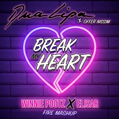 Dua Lipa vs Offer Nissim - Break My Heart (Winnie & Elisar Fire Mashup)