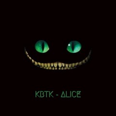 KBTK - ALICE [free dl]