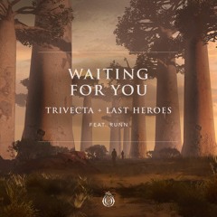 Trivecta & Last Heroes - Waiting For You (feat. RUNN)