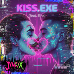 KISS.EXE (feat. Binx)