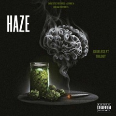 Klueless - Haze ft Trilogy