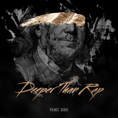 Prince Suave - Deeper Than Rap
