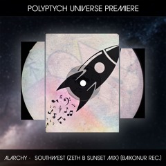 PLTU PREMIERE: Alarchy - Southwest (Zeth B Sunset Remix) [Baikonur Recordings]