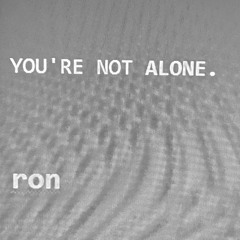 youre not alone.
