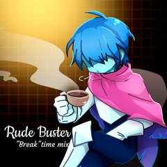 RudeBuster "Break" time mix