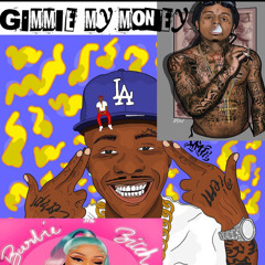 GIMMIE MY MONEY PROD BY MOVI3 MAKERZ
