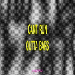 CANT RUN OUTTA BARS (FREE DL)