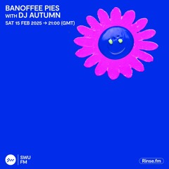 Banoffee Pies with DJ Autumn - 15 February 2025