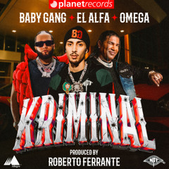 Baby Gang, El Alfa & Omega - Kriminal (CONG!U REMIX) OUT NOW