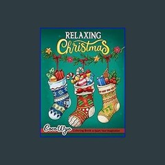 EBOOK #pdf ⚡ Relaxing Christmas: Coloring Book for Adults with Santa Claus, Holiday Scenes, Festiv