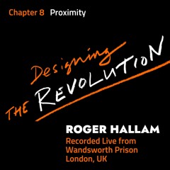 Designing the Revolution | Chapter 8 | Proximity