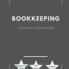 [VIEW] PDF ✉️ BOOKEEPING FOR SMALL BUSINESSES: 130 pages: Size = 8.5 x 11 inches, dou
