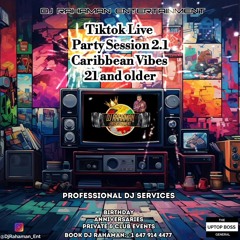 Tiktok Live Party Session 2.1 - Caribbean Vibes 21 and older