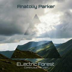 Anatoliy Parker - Electric Forest vol.1