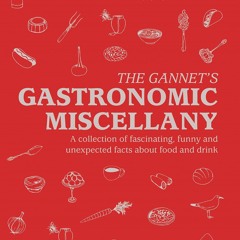 Kindle⚡online✔PDF The Gannet s Gastronomic Miscellany