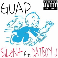 GUAP... ft DATBOY J (prod.ae  beats)